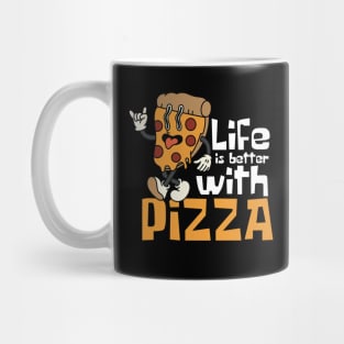 Life Is Better With Pizza Funny Mug